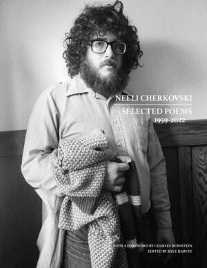Selected Poems: 1959-2022 by Neeli Cherkovski