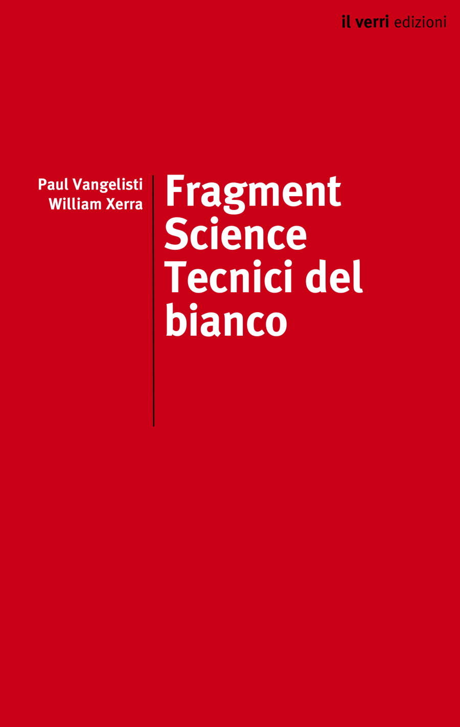 Fragment Science by Paul Vangelisti & William Xerra
