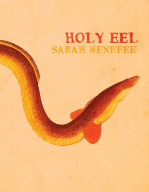 Holy Eel by Sarah Menefee