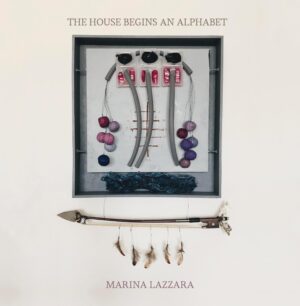 The House Begins An Alphabet by Marina Lazzara