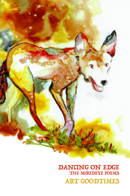 Dancing On Edge: The McRedeye Poems by Art Goodtimes