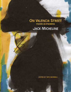 On Valencia Street by Jack Micheline