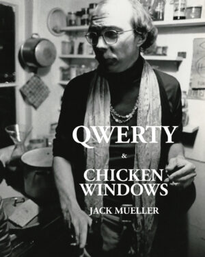 QWERTY & Chicken Windows by Jack Mueller